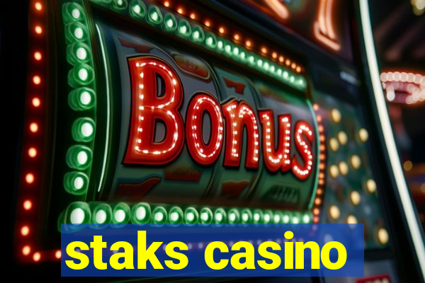 staks casino